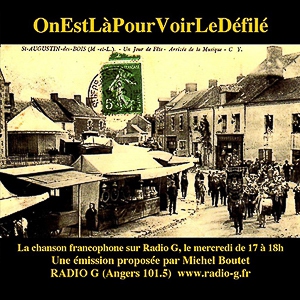 On est là pour voir le défilé du 13 05 2020 On est là  pour voir le défilé : actualité de la chanson et de son histoire On est là pour voir le défilé du 13 05 2020